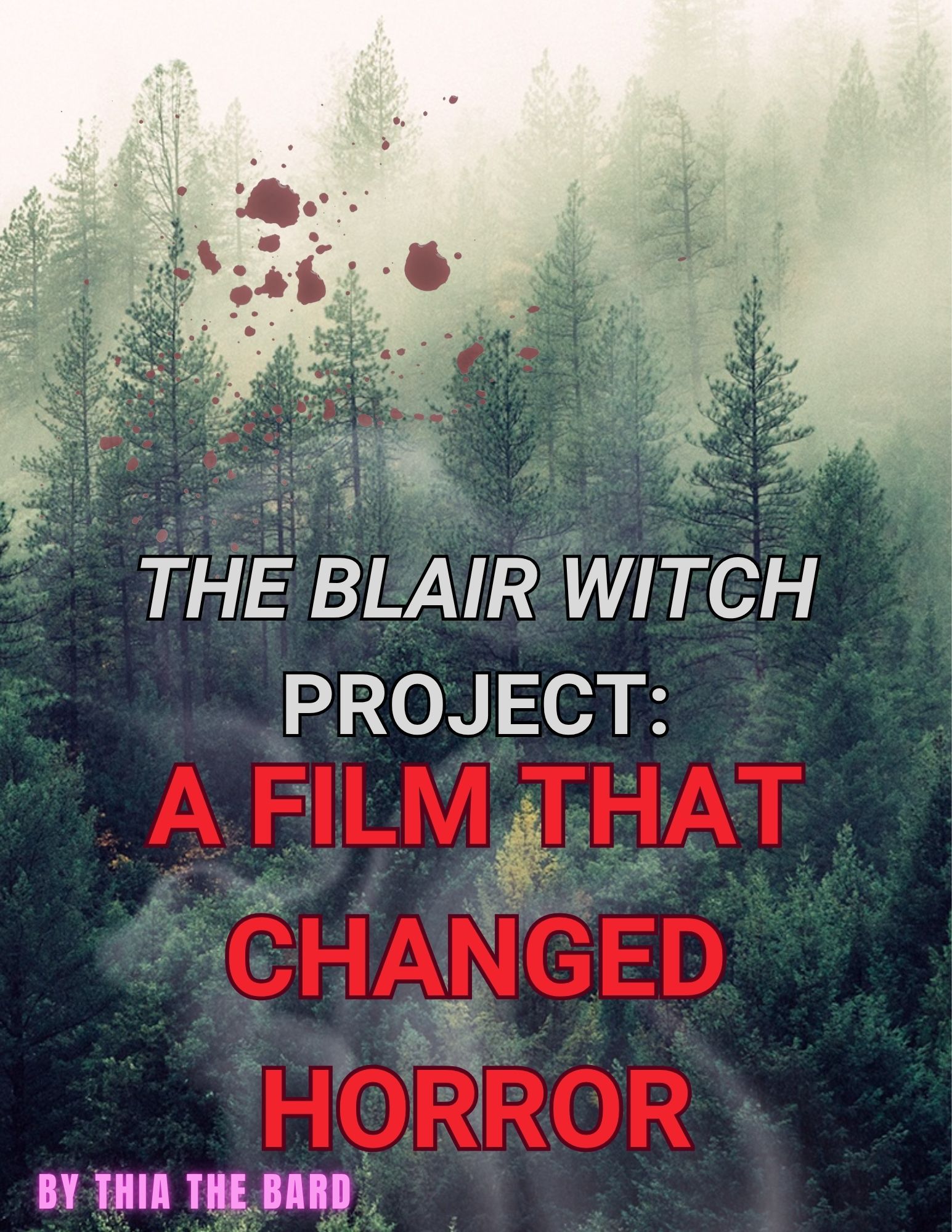 The Blair Witch Project: A Film that Changed Horror